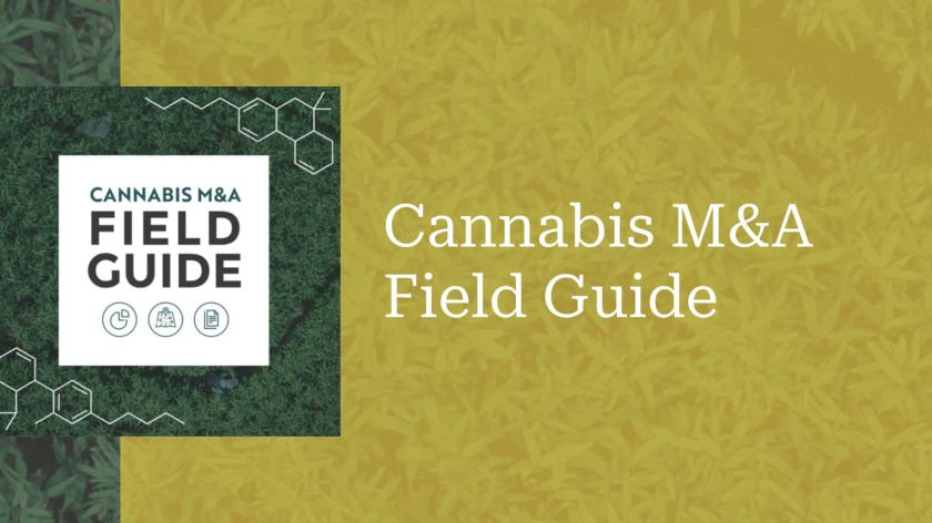 Cannabis M&A Field Guide.
