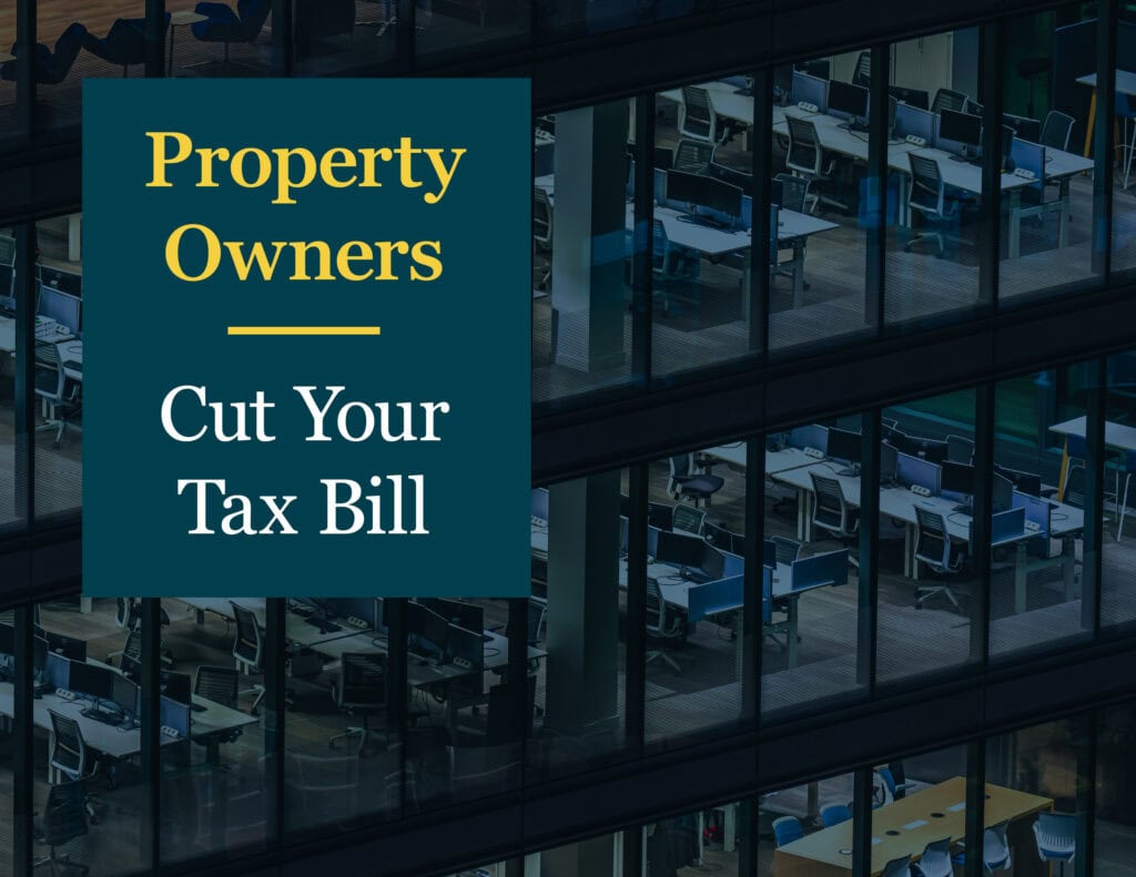 Office building with text overlay reading Property Owners Cut Your Tax Bill promoting real estate tax savings.