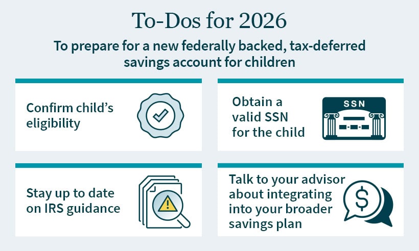 Graphic showing tips to prepare for a new federally backed, tax-deferred savings account for children