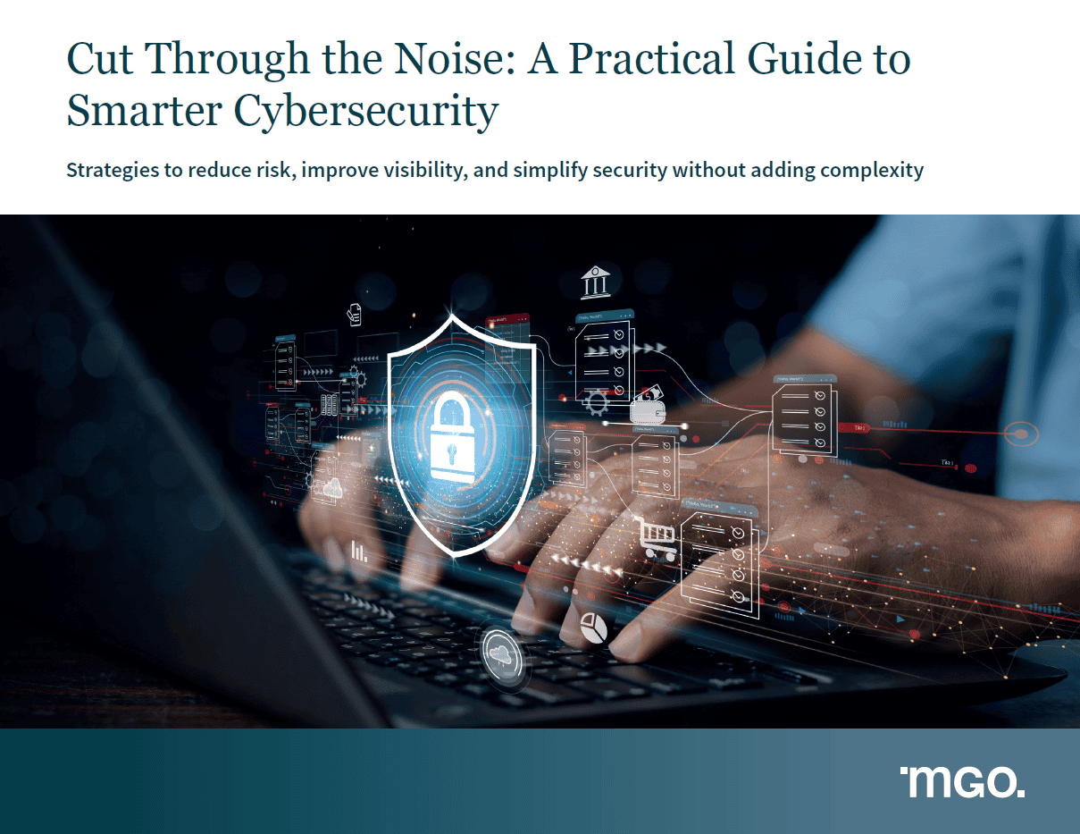 Cover of MGO's Cut Through the Noise: A Practical Guide to Smarter Cybersecurity e-book